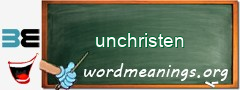 WordMeaning blackboard for unchristen